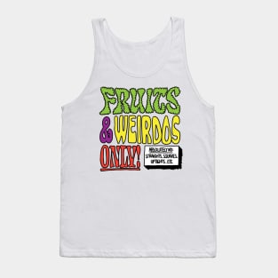 Fruits & Weirdos Only! Tank Top